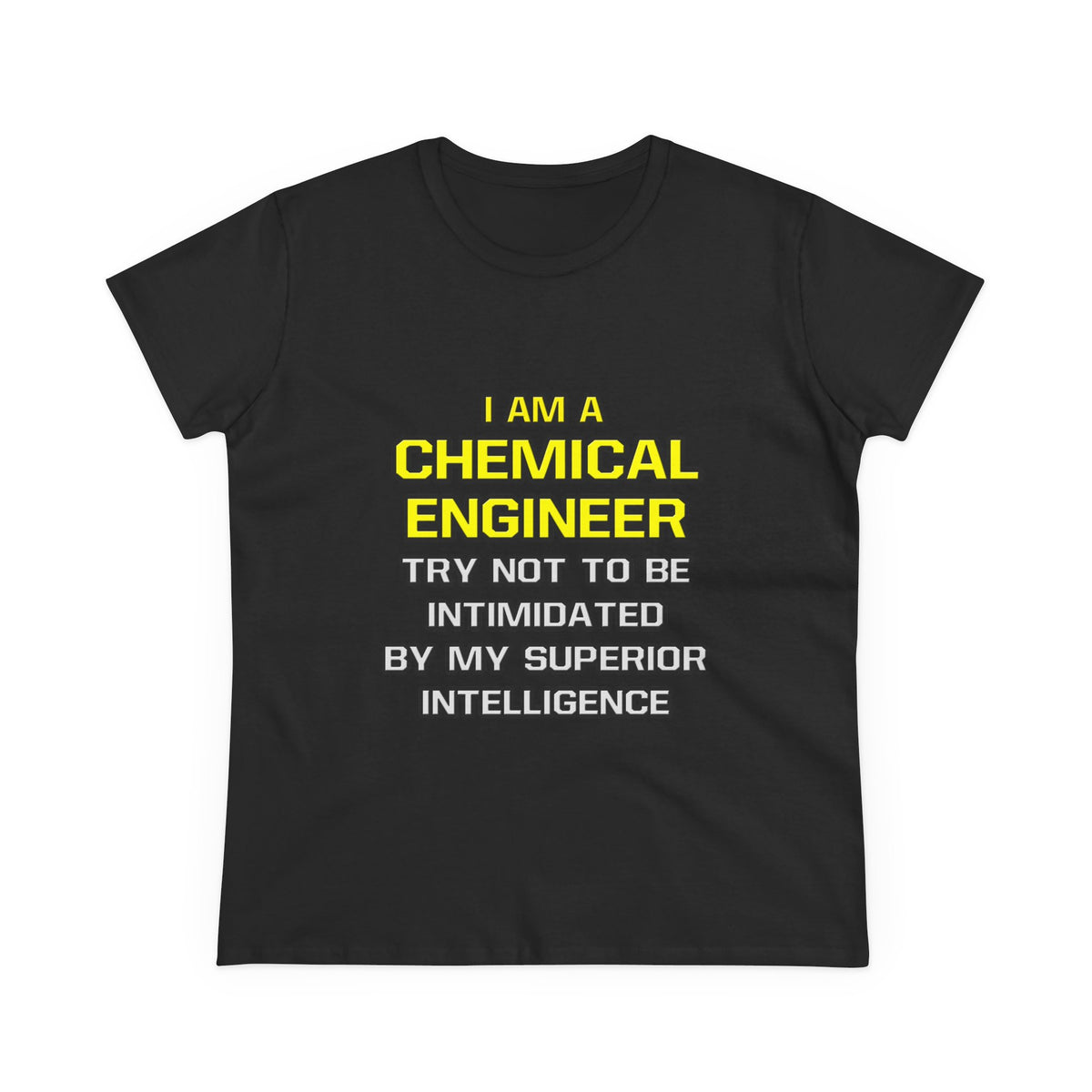 Chemical Engineer...Superior Intelligence - Women's Midweight Cotton Tee