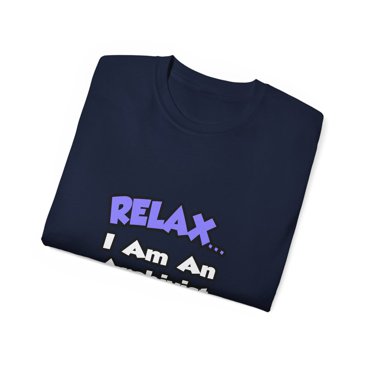 Relax ... I Am An Archivist - Unisex Ultra Cotton Tee