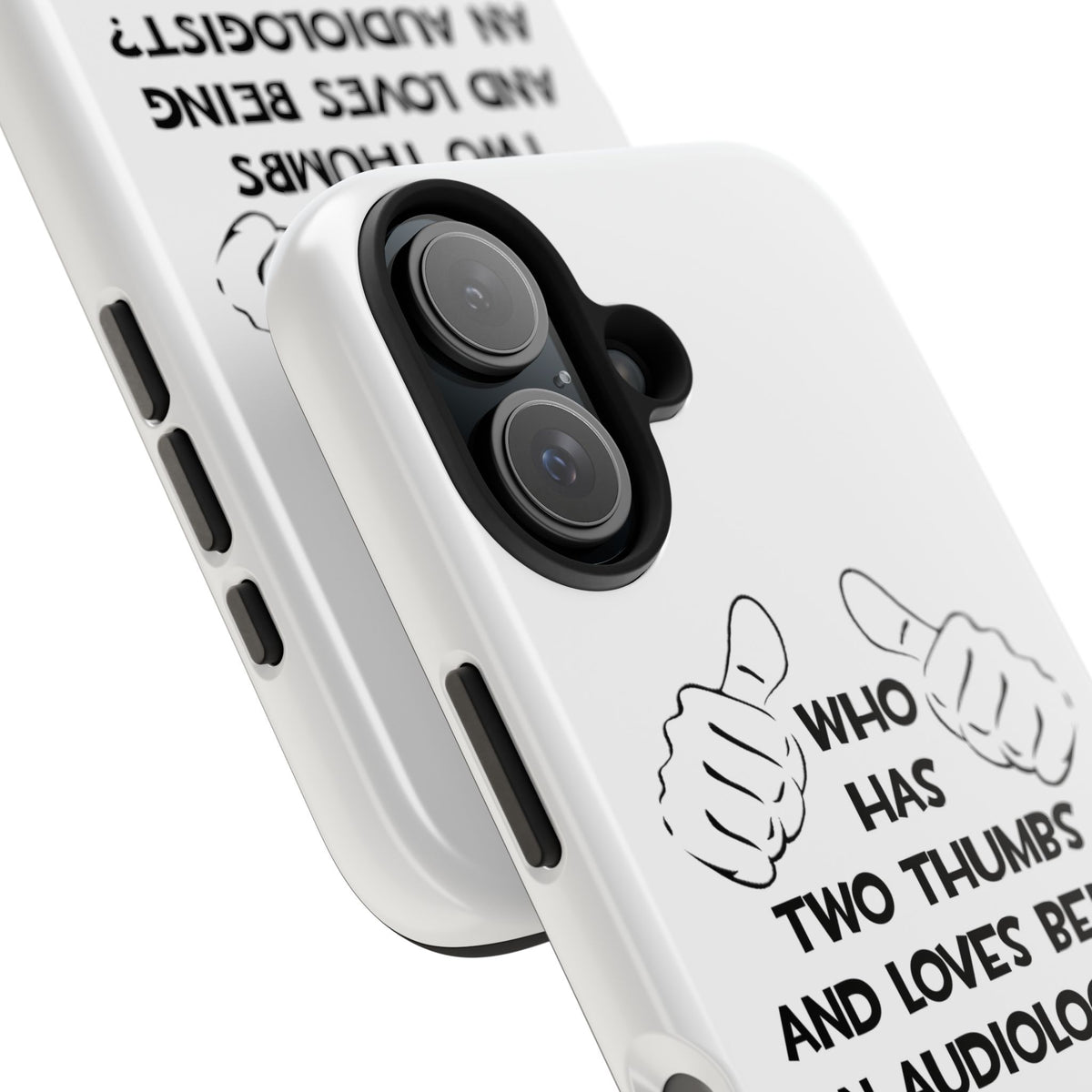 Two Thumbs and Loves Being an Audiologist - Tough Phone Cases