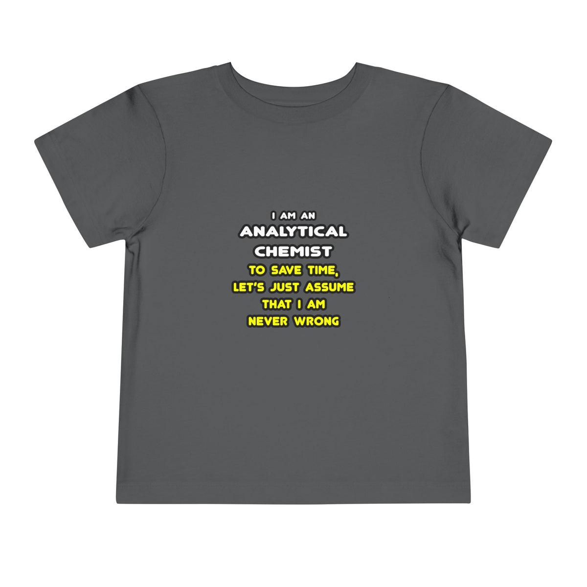 Funny Analytical Chemist T Shirts - Toddler Short Sleeve Tee