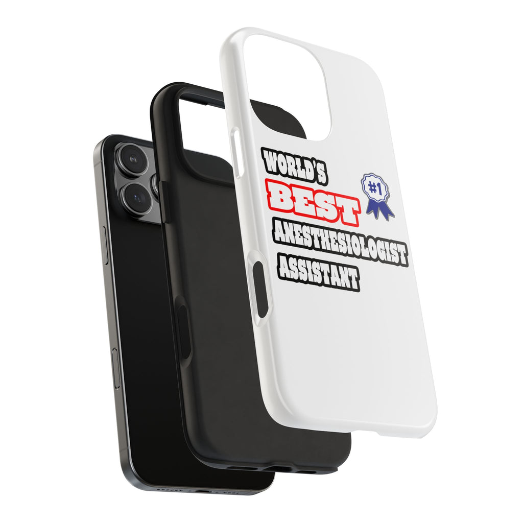 World's Best Anesthesiologist Assistant - Tough Phone Cases