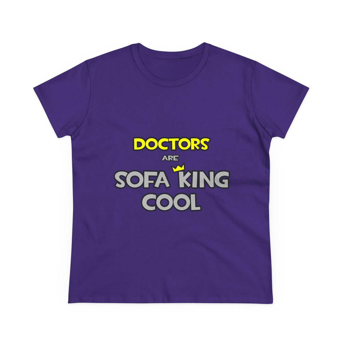 Doctors Are Sofa King Cool - Women's Midweight Cotton Tee