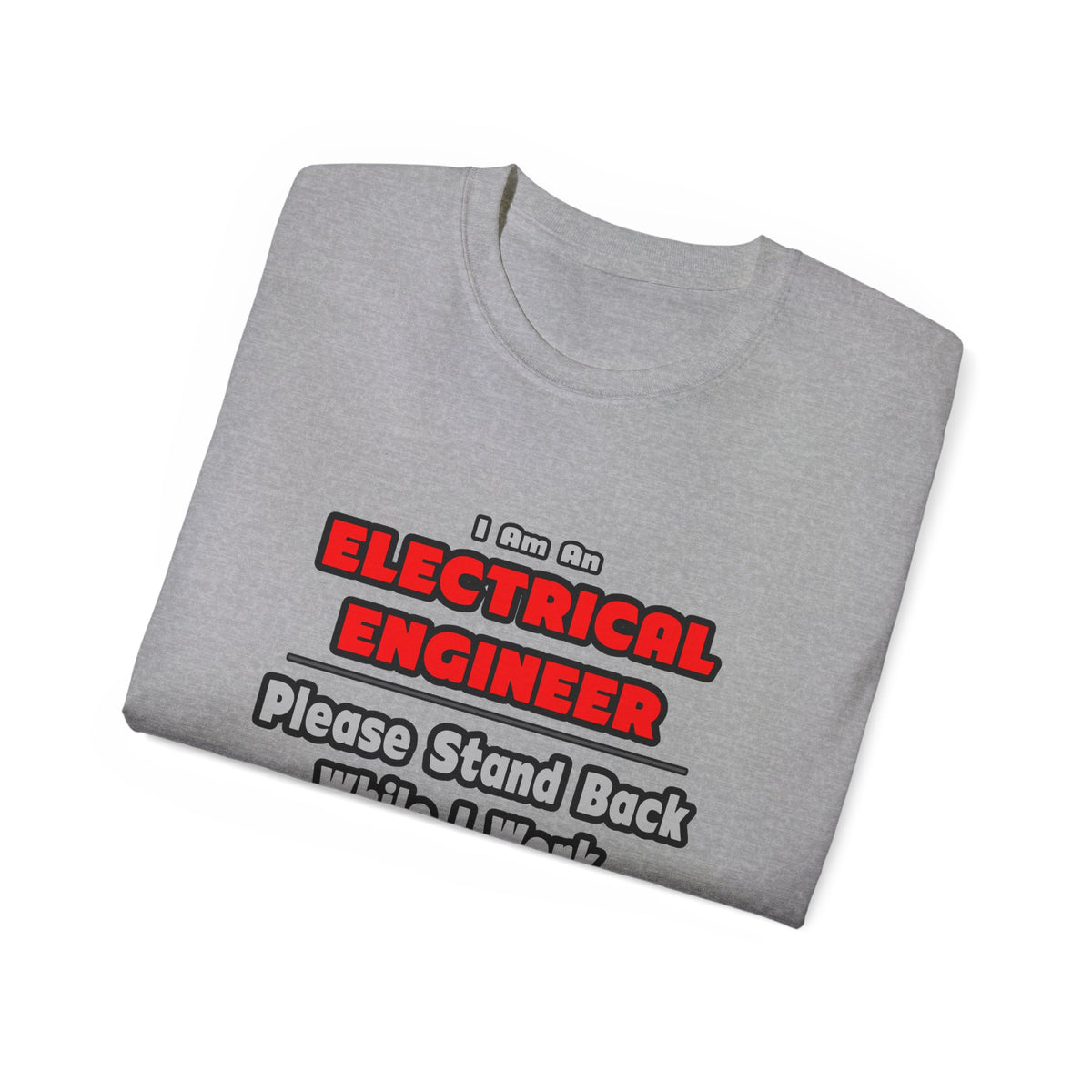 Electrical Engineer...Work My Magic - Unisex Ultra Cotton Tee