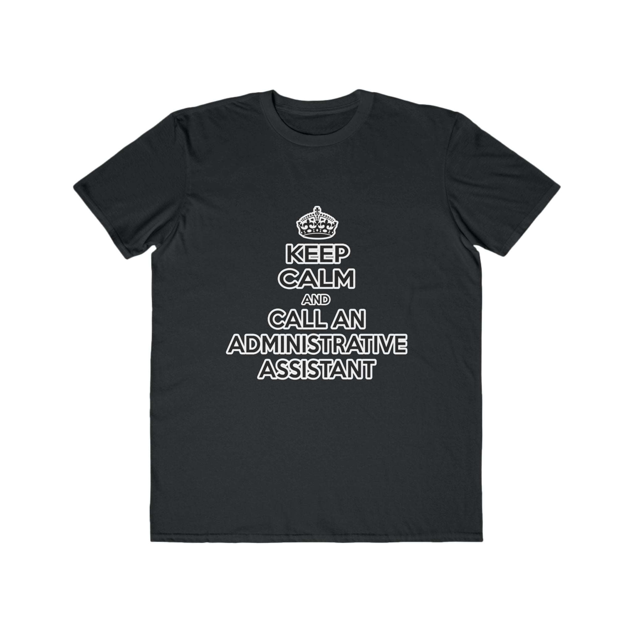 Keep Calm and Call an Administrative Assistant - Men's Lightweight Fashion Tee