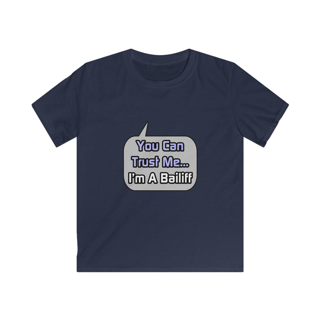 Trust Me .. I'm a Bailiff - Kids Softstyle Tee
