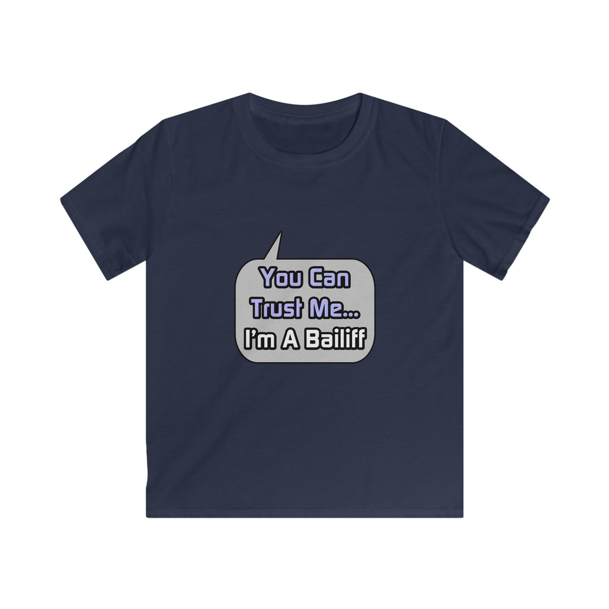 Trust Me .. I'm a Bailiff - Kids Softstyle Tee