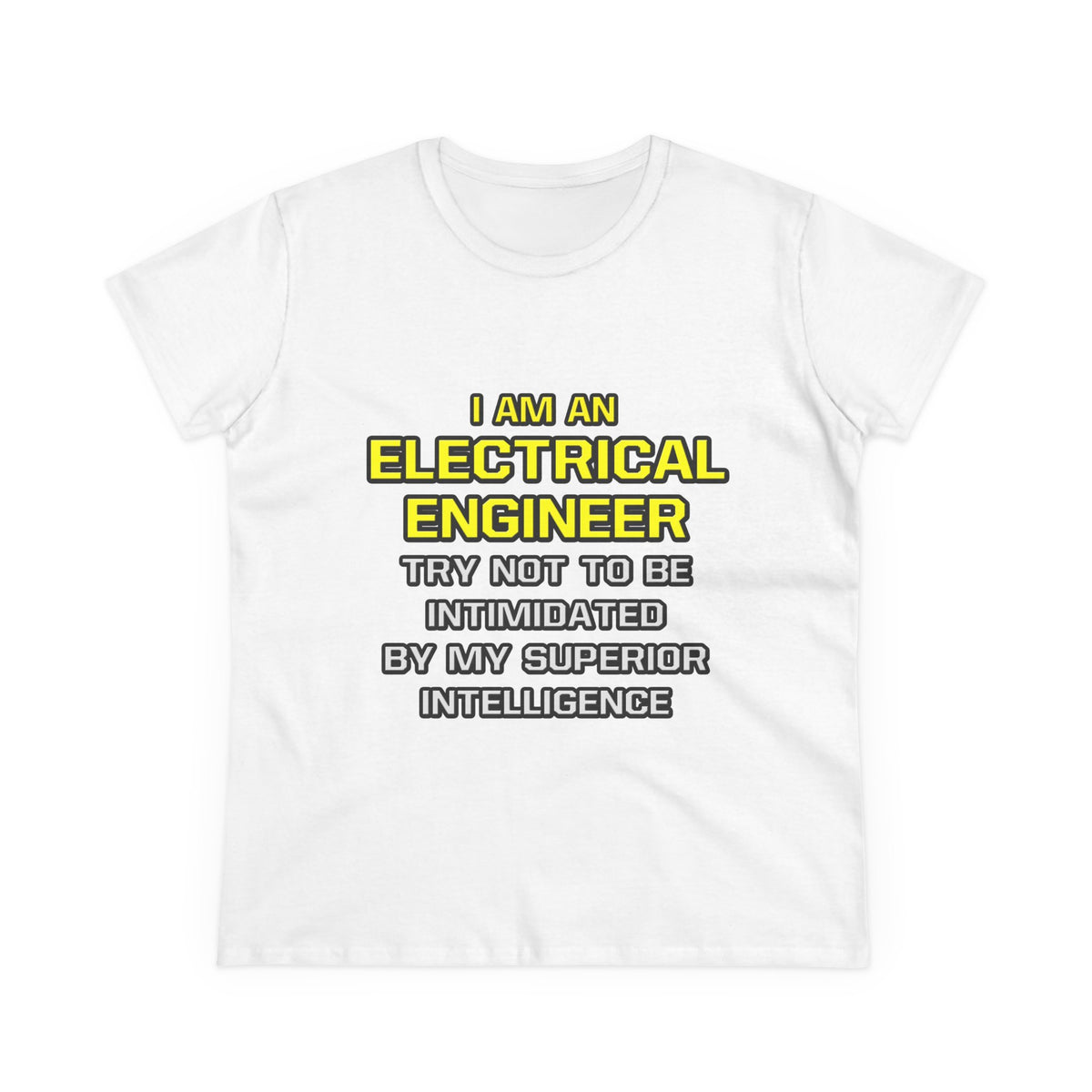 Electrical Engineer...Superior Intelligence - Women's Midweight Cotton Tee