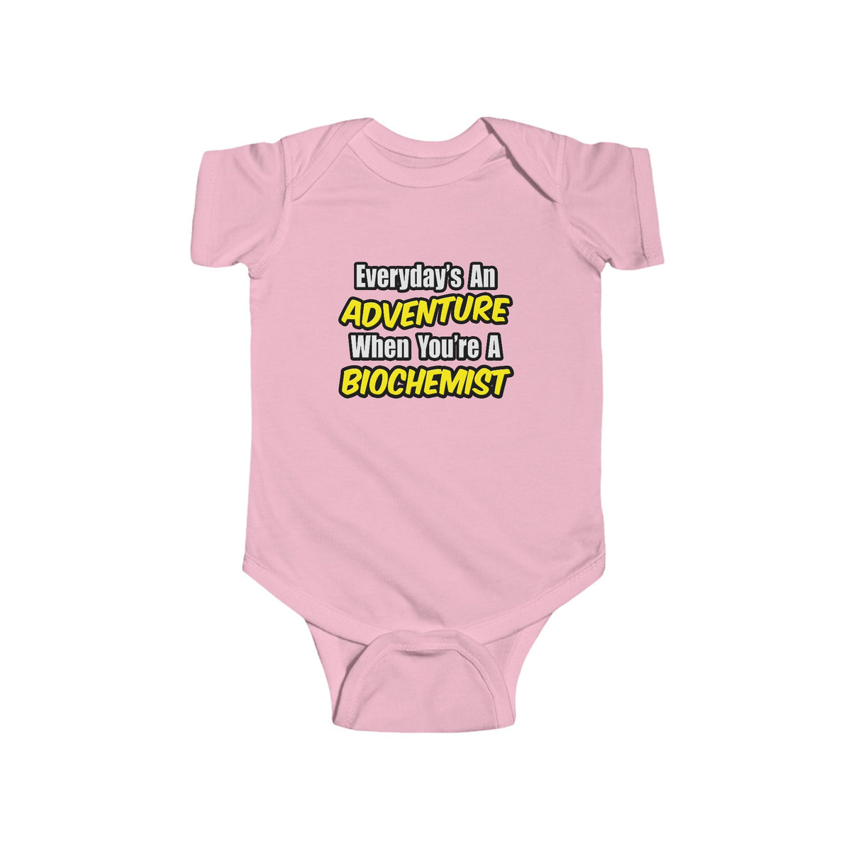 Everyday's An Adventure...Biochemist - Infant Fine Jersey Bodysuit