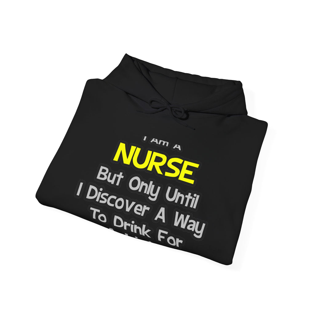 Nurse Joke .. Drink for a Living - Unisex Heavy Blend™ Hooded Sweatshirt