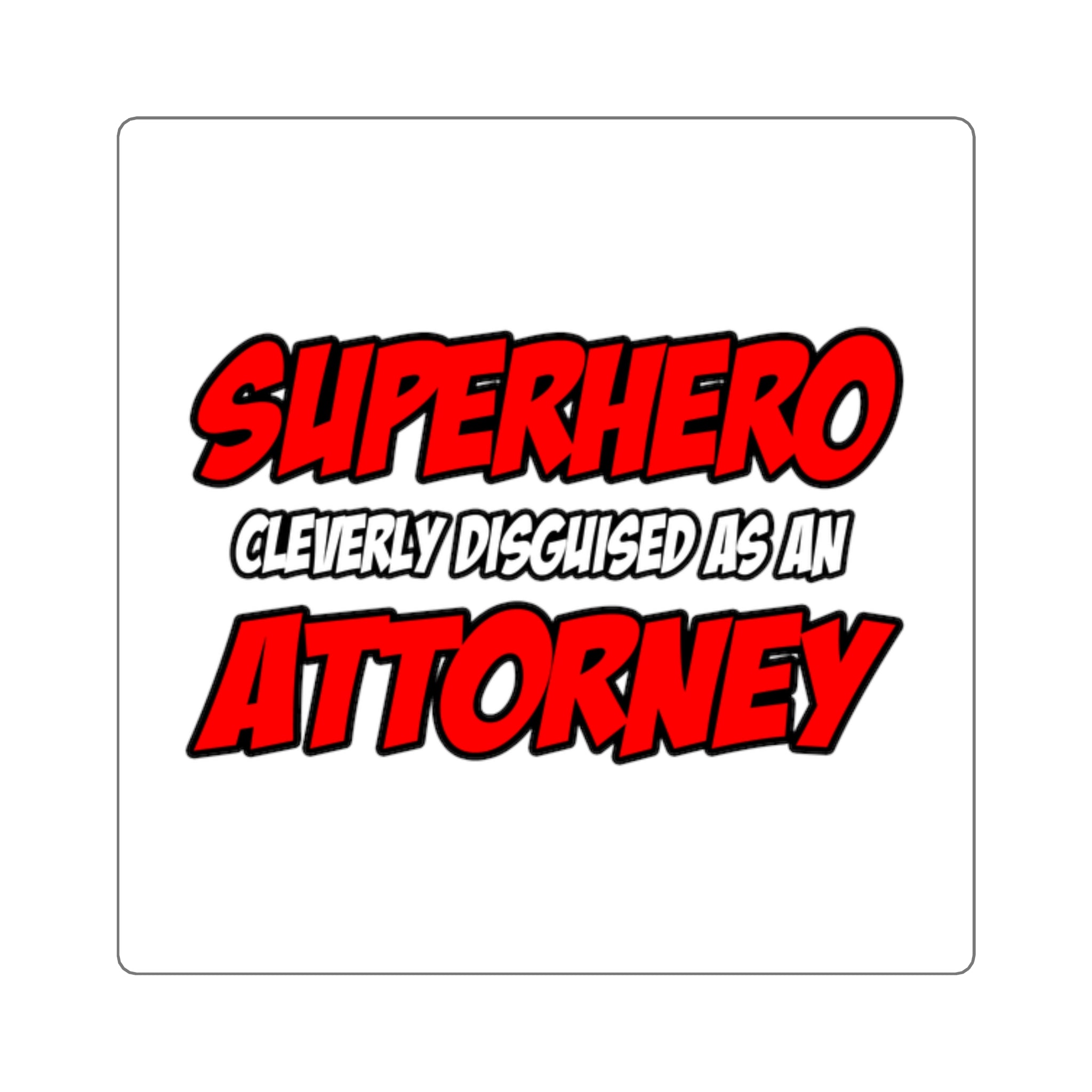 Superhero...Attorney - Square Stickers