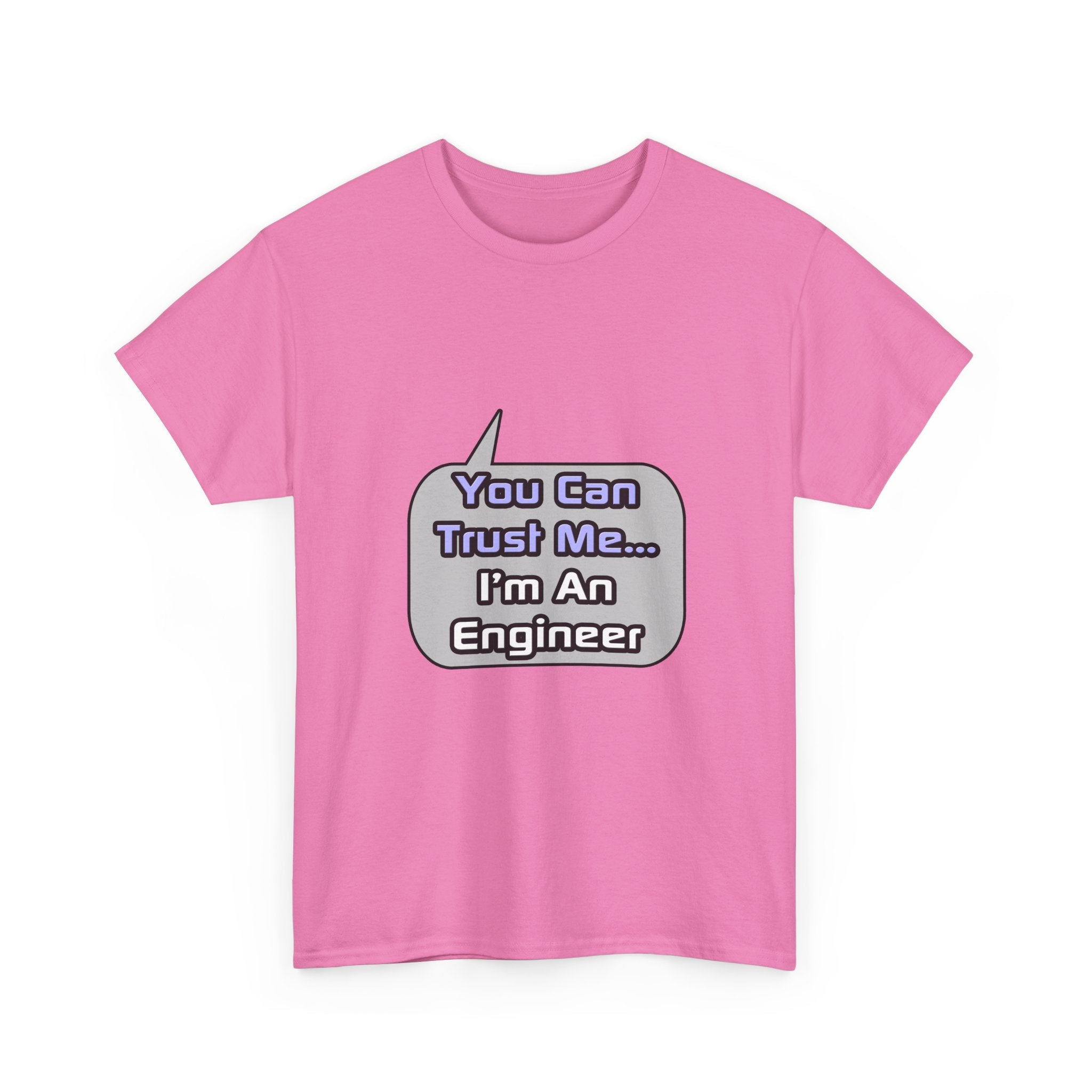 Trust Me .. I'm an Engineer - Unisex Heavy Cotton Tee