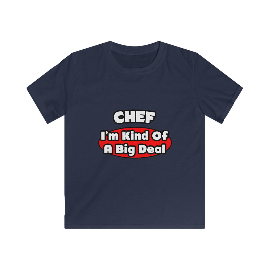 Chef...Big Deal - Kids Softstyle Tee