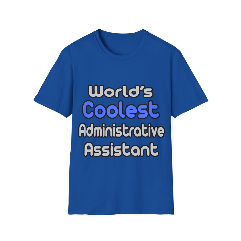 World's Coolest Administrative Assistant - Unisex Softstyle T-Shirt