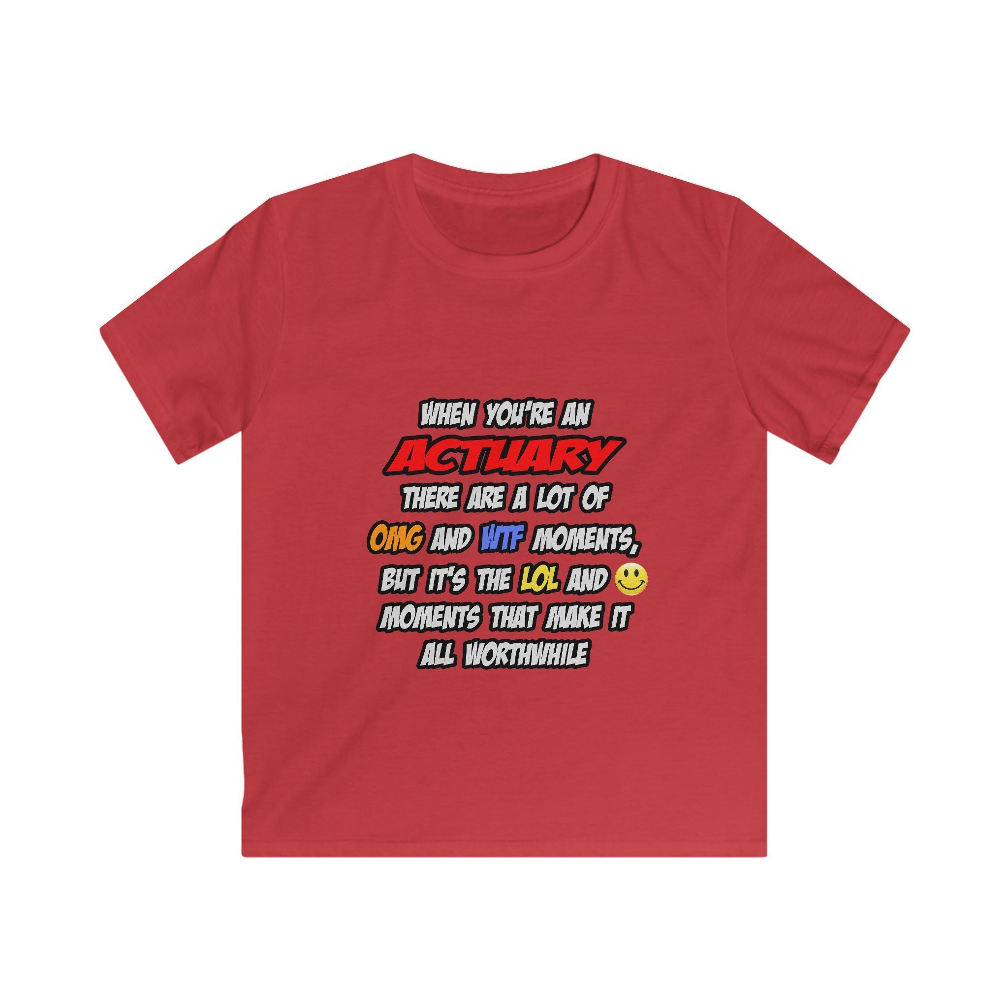 Actuary .. OMG WTF LOL - Kids Softstyle Tee