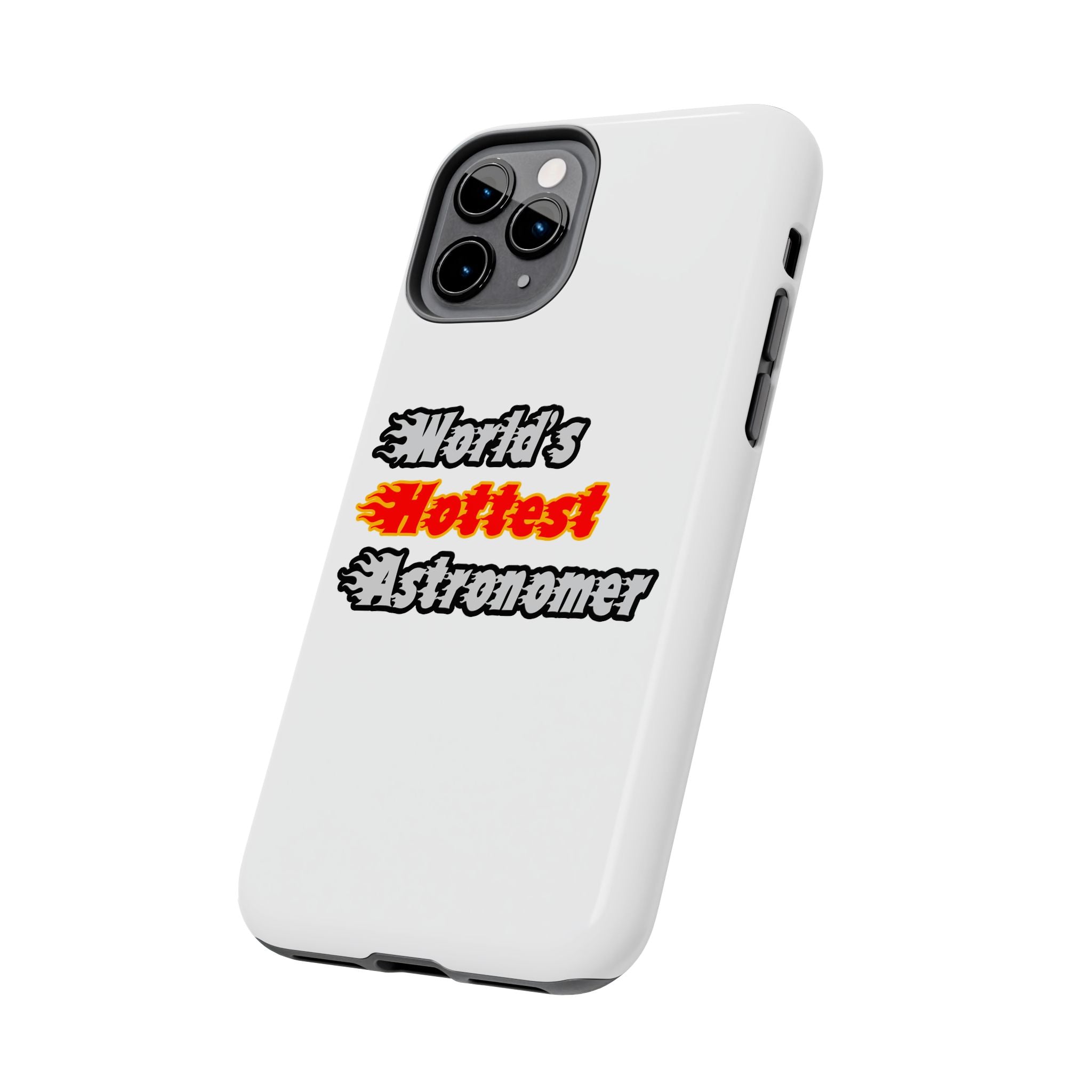 World's Hottest Astronomer - Tough Phone Cases