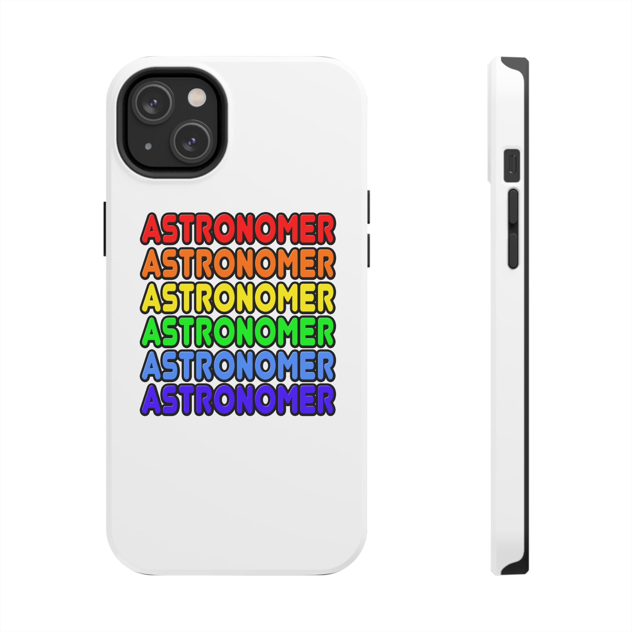 Rainbow Astronomer - Tough Phone Cases