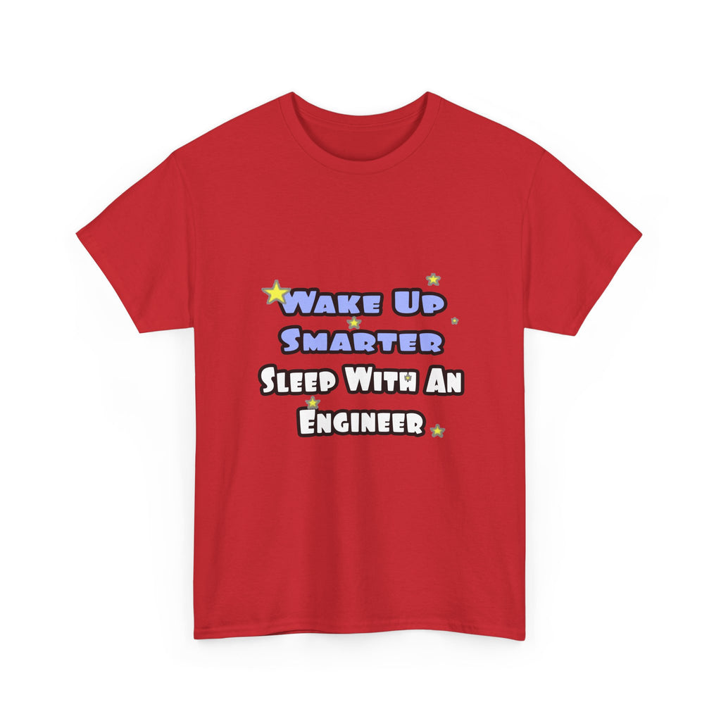 Wake Up Smarter...Sleep With an Engineer - Unisex Heavy Cotton Tee
