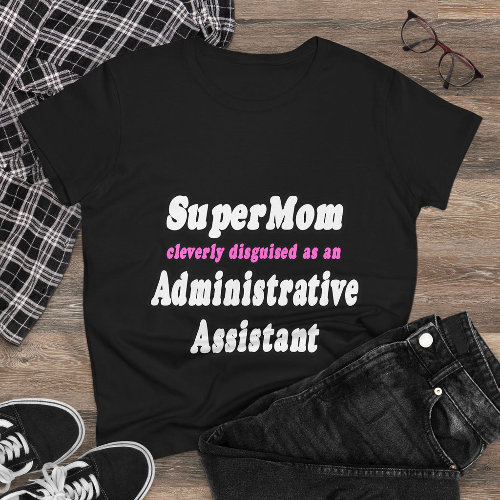 SuperMom...Administrative Assistant - Women's Midweight Cotton Tee