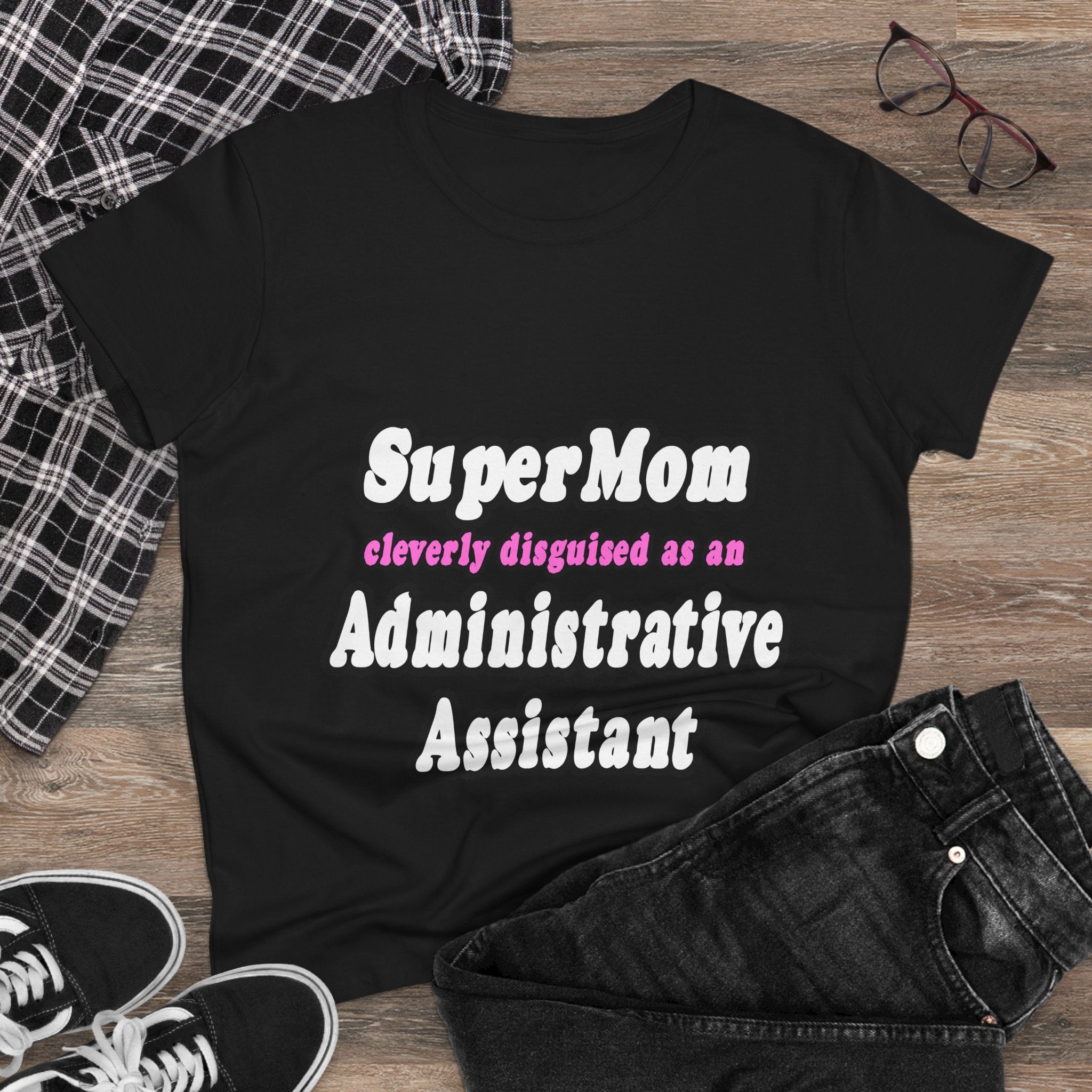SuperMom...Administrative Assistant - Women's Midweight Cotton Tee