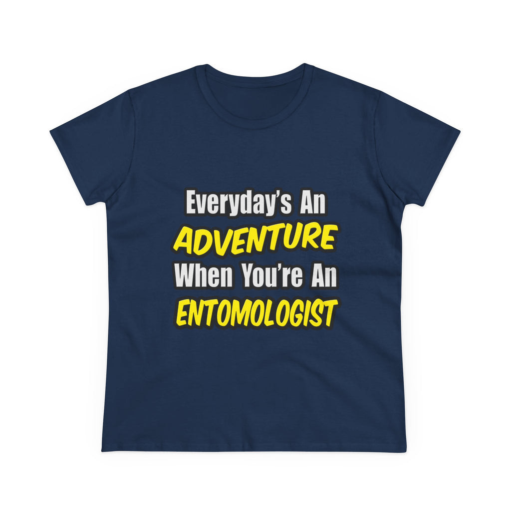 Everyday's An Adventure .. Entomologist - Women's Midweight Cotton Tee
