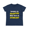 Everyday's An Adventure .. Entomologist - Women's Midweight Cotton Tee