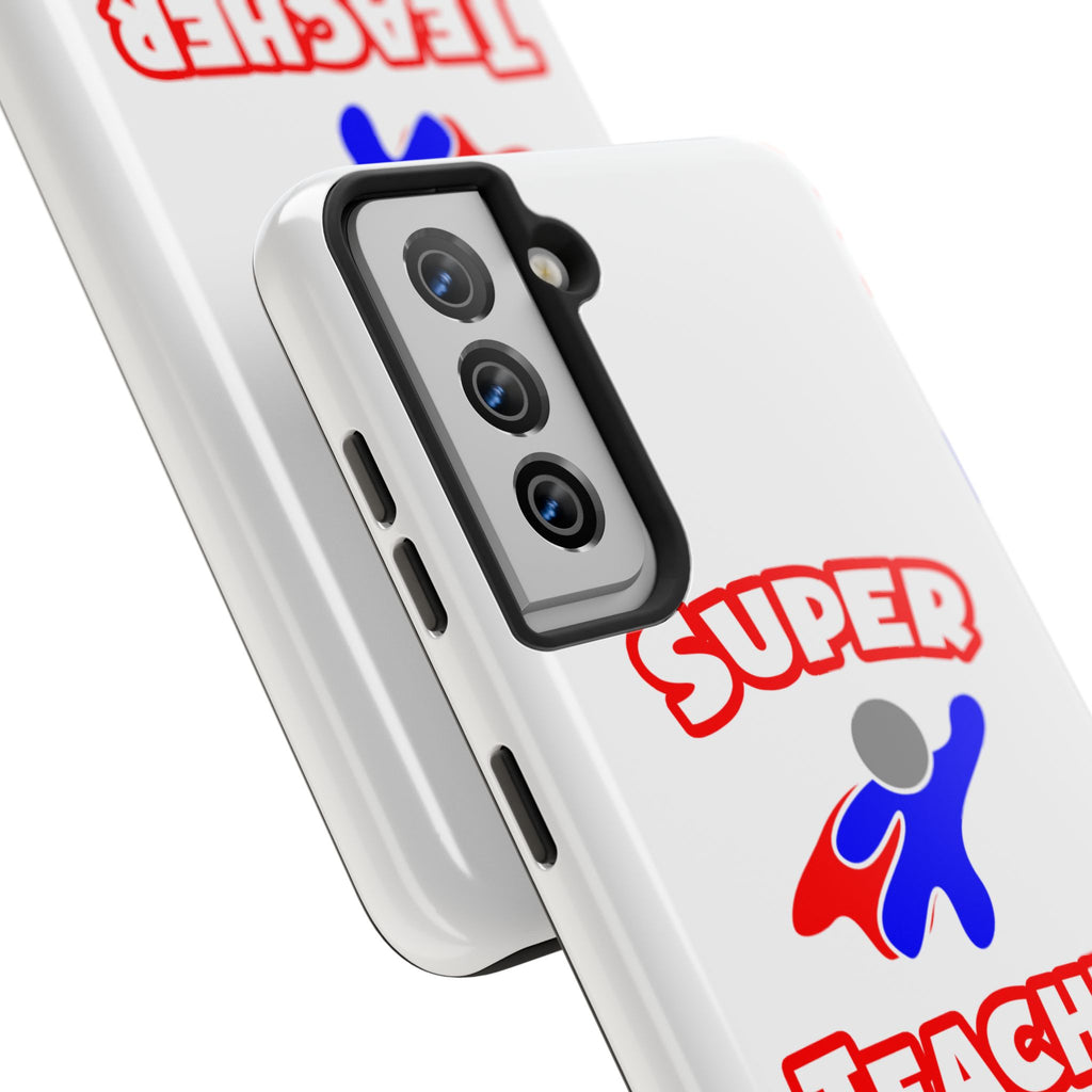 Super Teacher - Tough Phone Cases