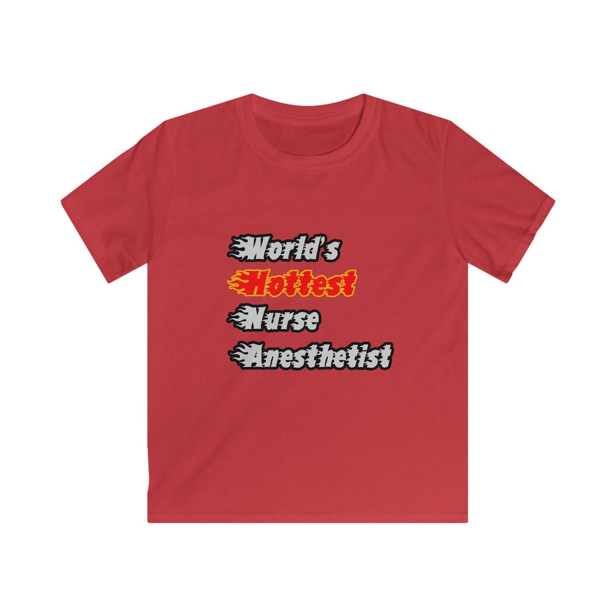 World's Hottest Nurse Anesthetist - Kids Softstyle Tee