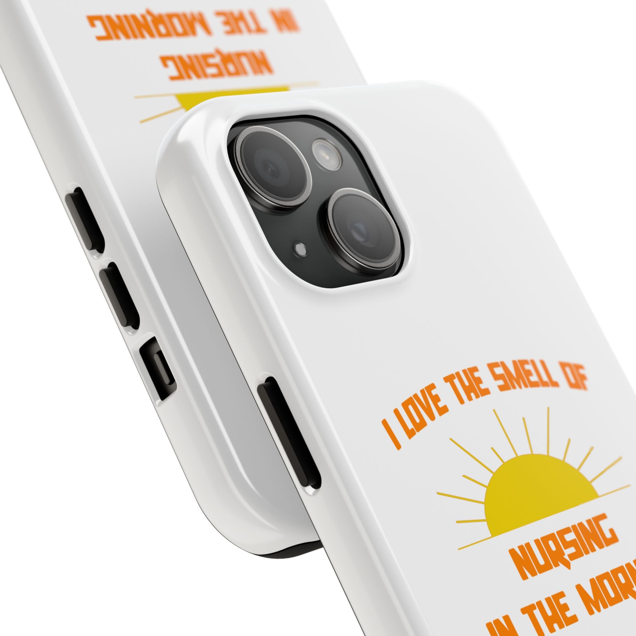 Smell of Nursing in the Morning - Tough Phone Cases