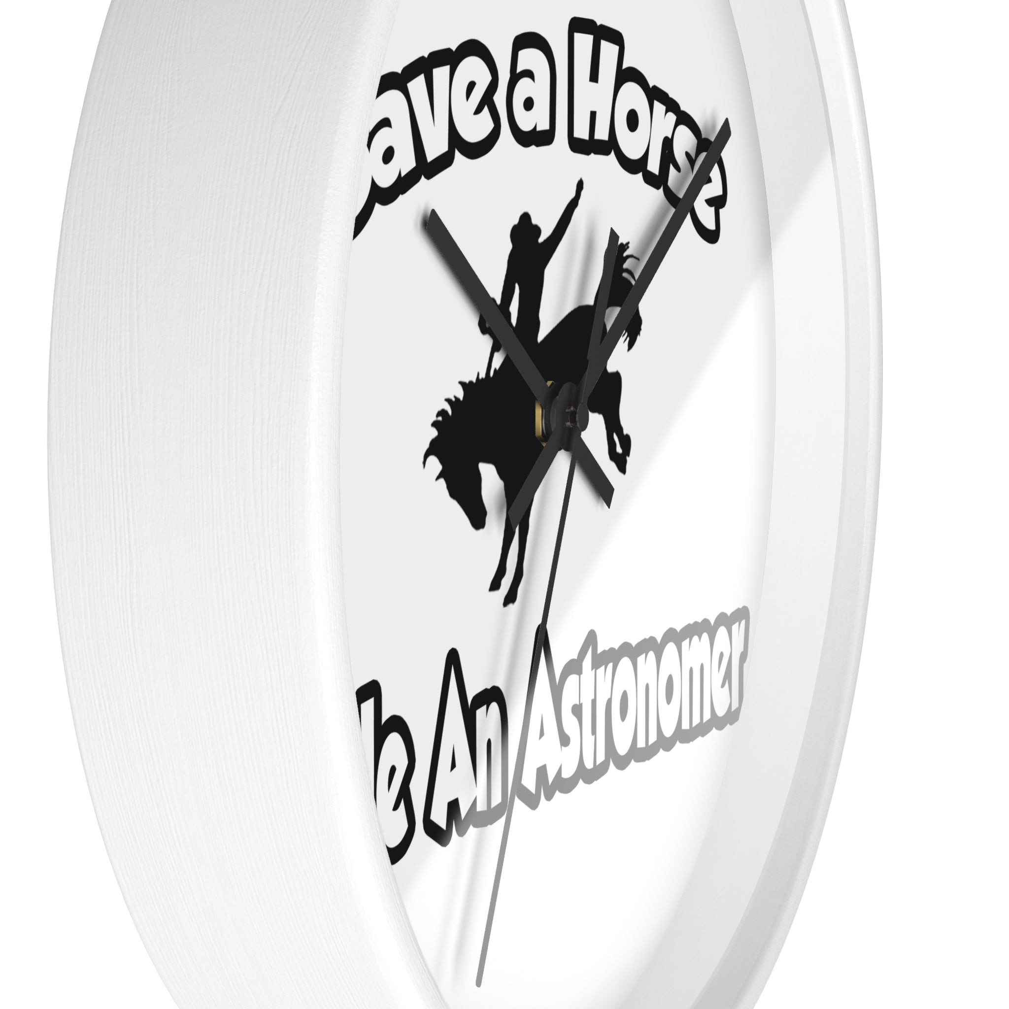 Save a Horse, Ride an Astronomer - Wall Clock