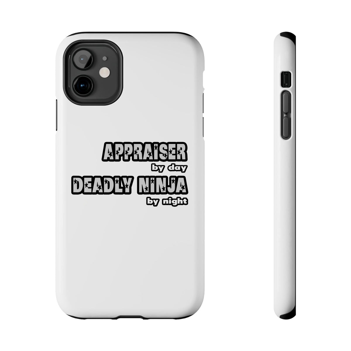 Appraiser By Day...Deadly Ninja By Night - Tough Phone Cases