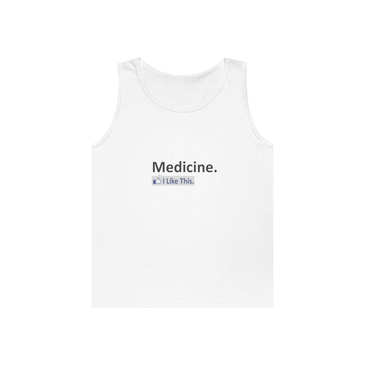 Medicine...I Like This - Unisex Heavy Cotton Tank Top