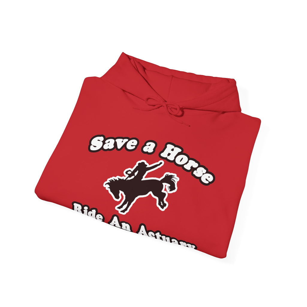 Save Horse, Ride Actuary - Unisex Heavy Blend™ Hooded Sweatshirt