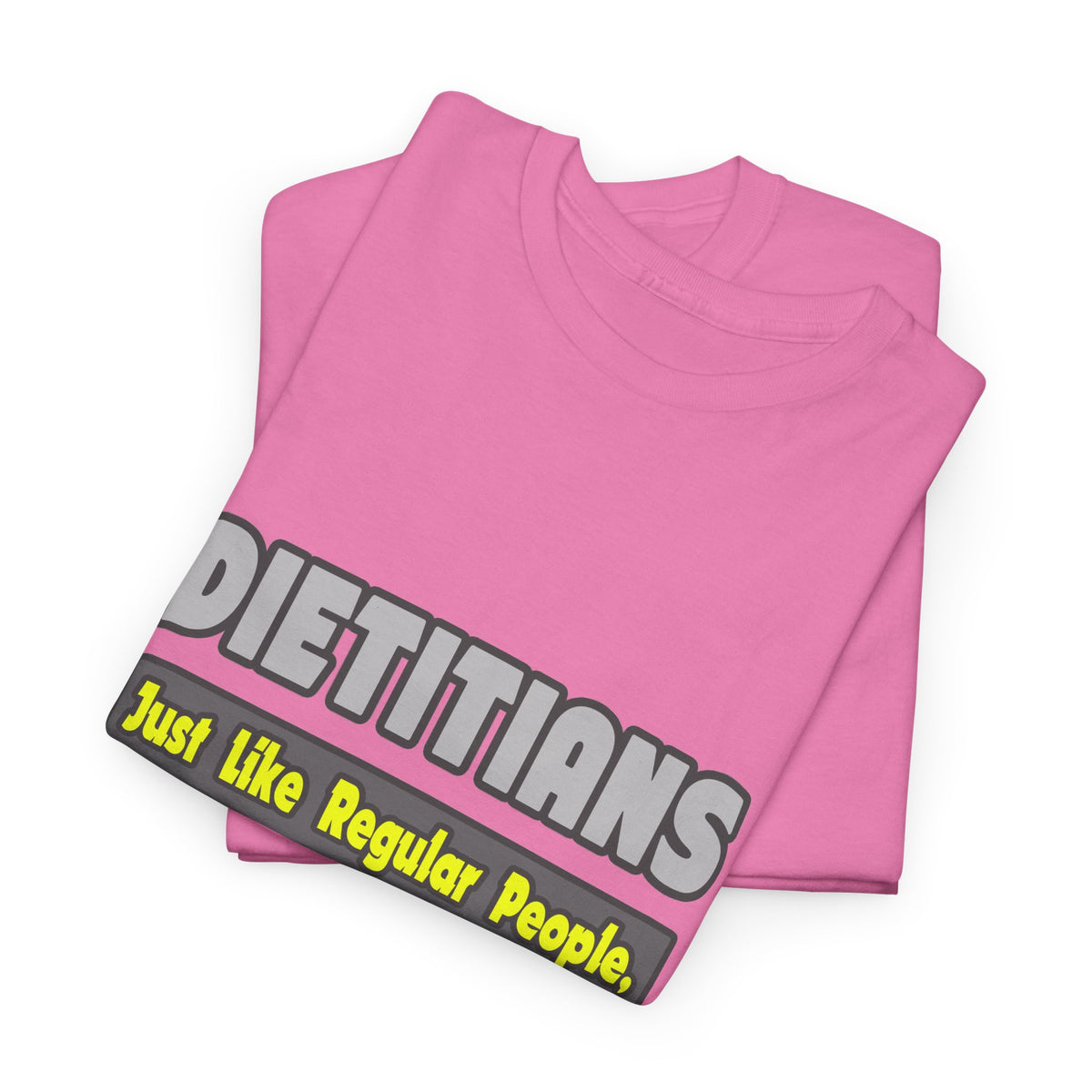 Dietitians...Smarter - Unisex Heavy Cotton Tee