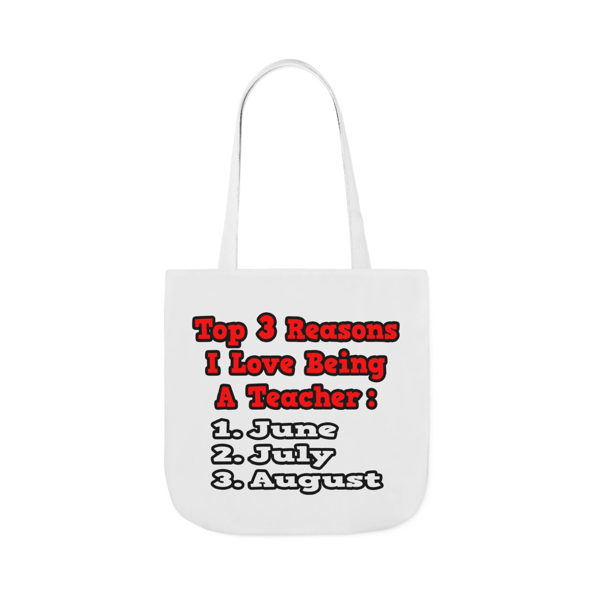3 Reasons I Love Being a Teacher - Canvas Tote Bag, 5-Color Straps