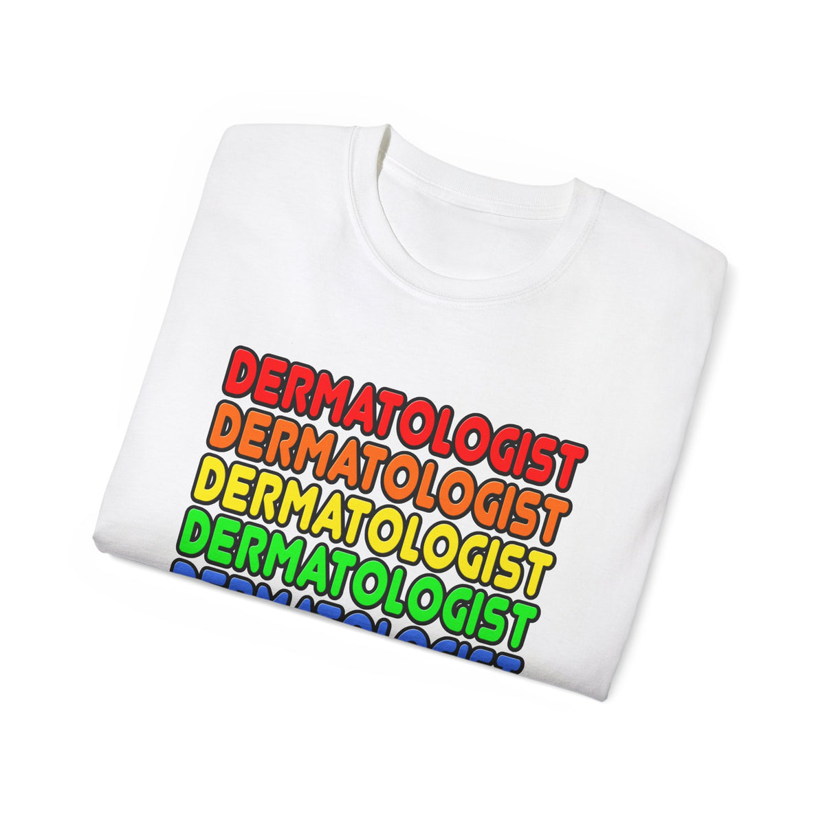 Rainbow Dermatologist - Unisex Ultra Cotton Tee