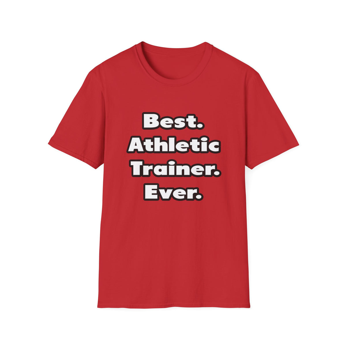 Best. Athletic Trainer. Ever - Unisex Softstyle T-Shirt