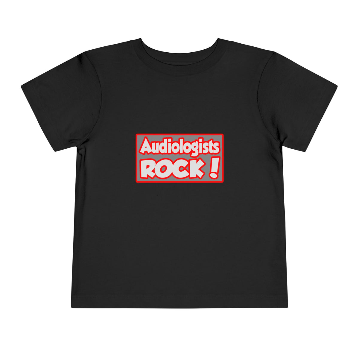 Audiologists Rock! - Toddler Short Sleeve Tee