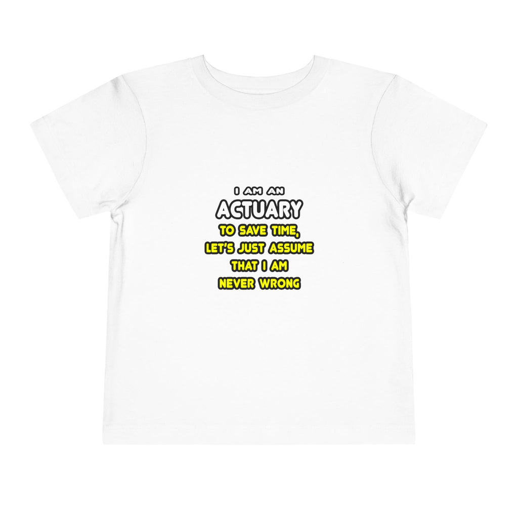 Funny Actuary T Shirts and Gifts - Toddler Short Sleeve Tee
