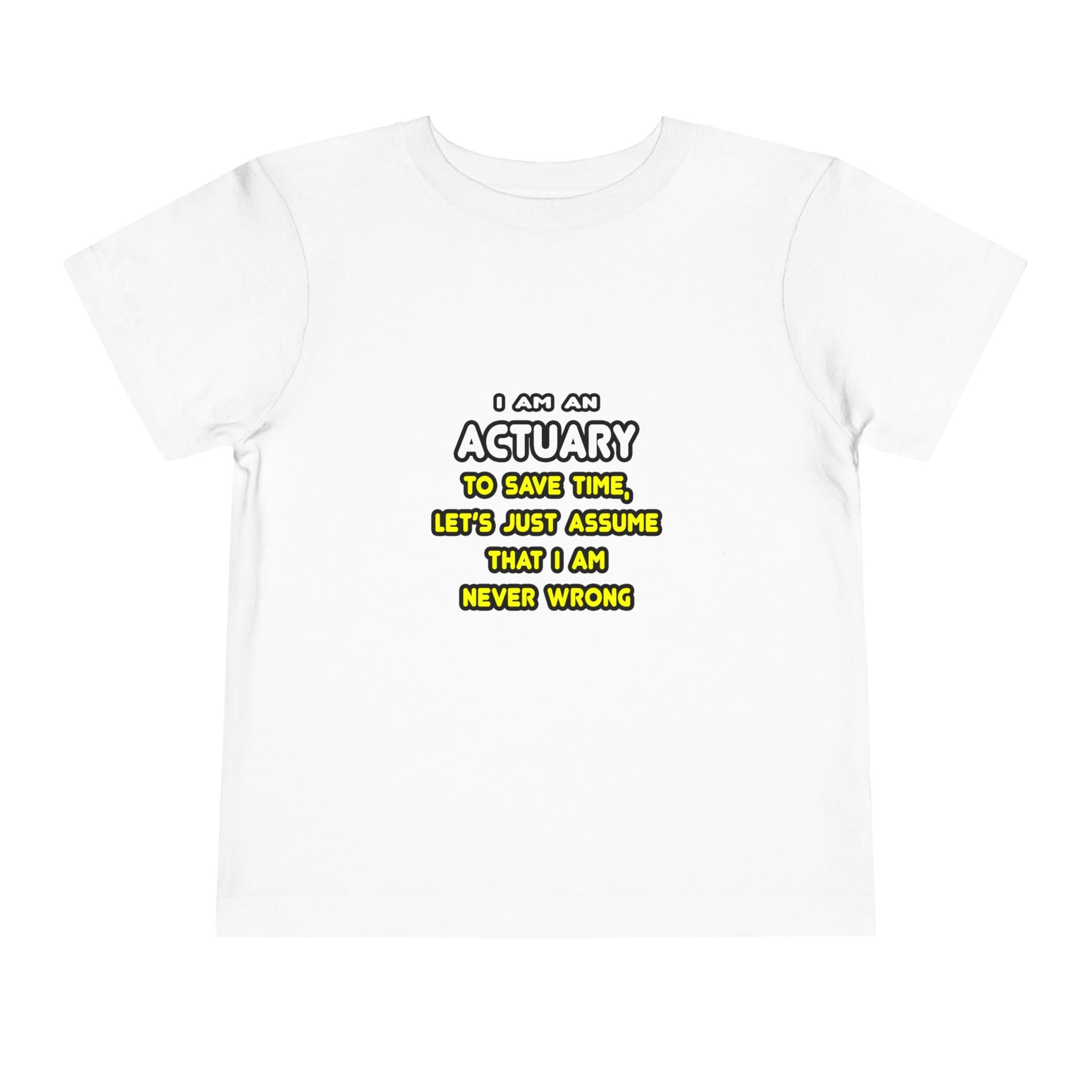 Funny Actuary T Shirts and Gifts - Toddler Short Sleeve Tee