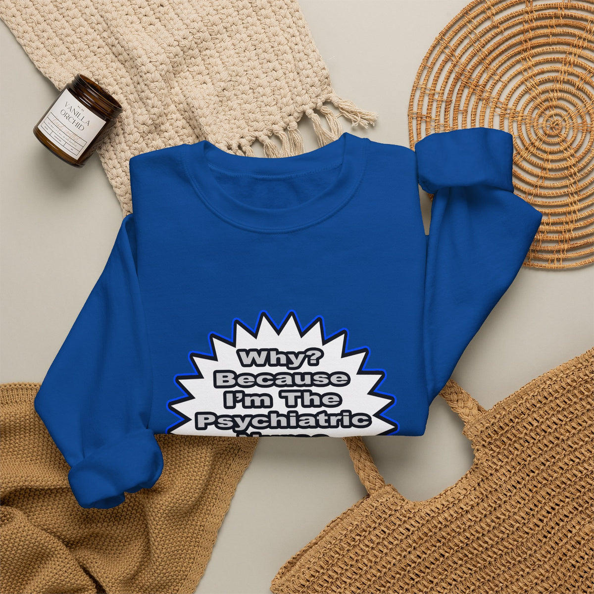 Psychiatric Nurse...Because I Said So - Unisex Heavy Blend™ Crewneck Sweatshirt