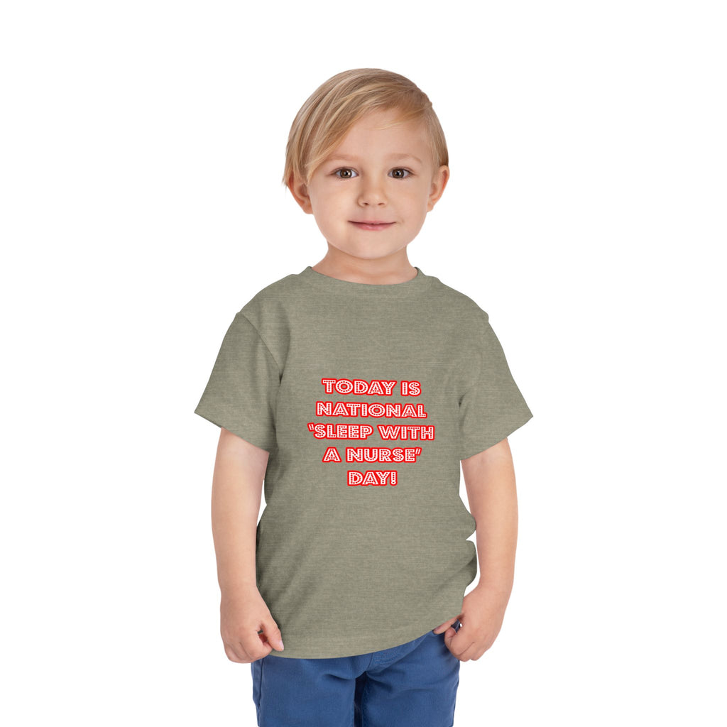 National 'Sleep With a Nurse' Day - Toddler Short Sleeve Tee