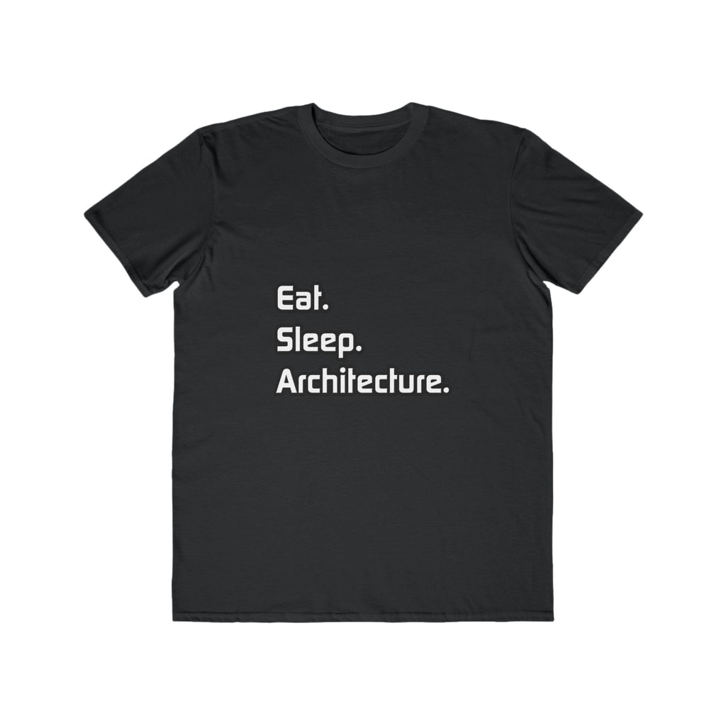 Eat. Sleep. Architecture - Men's Lightweight Fashion Tee