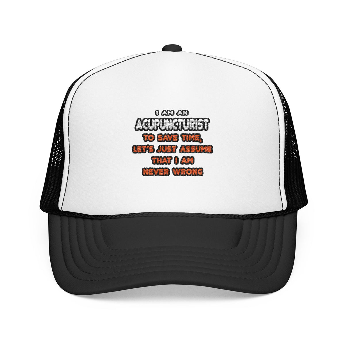Funny Acupuncturist T Shirts and Gifts - Foam Trucker Hat