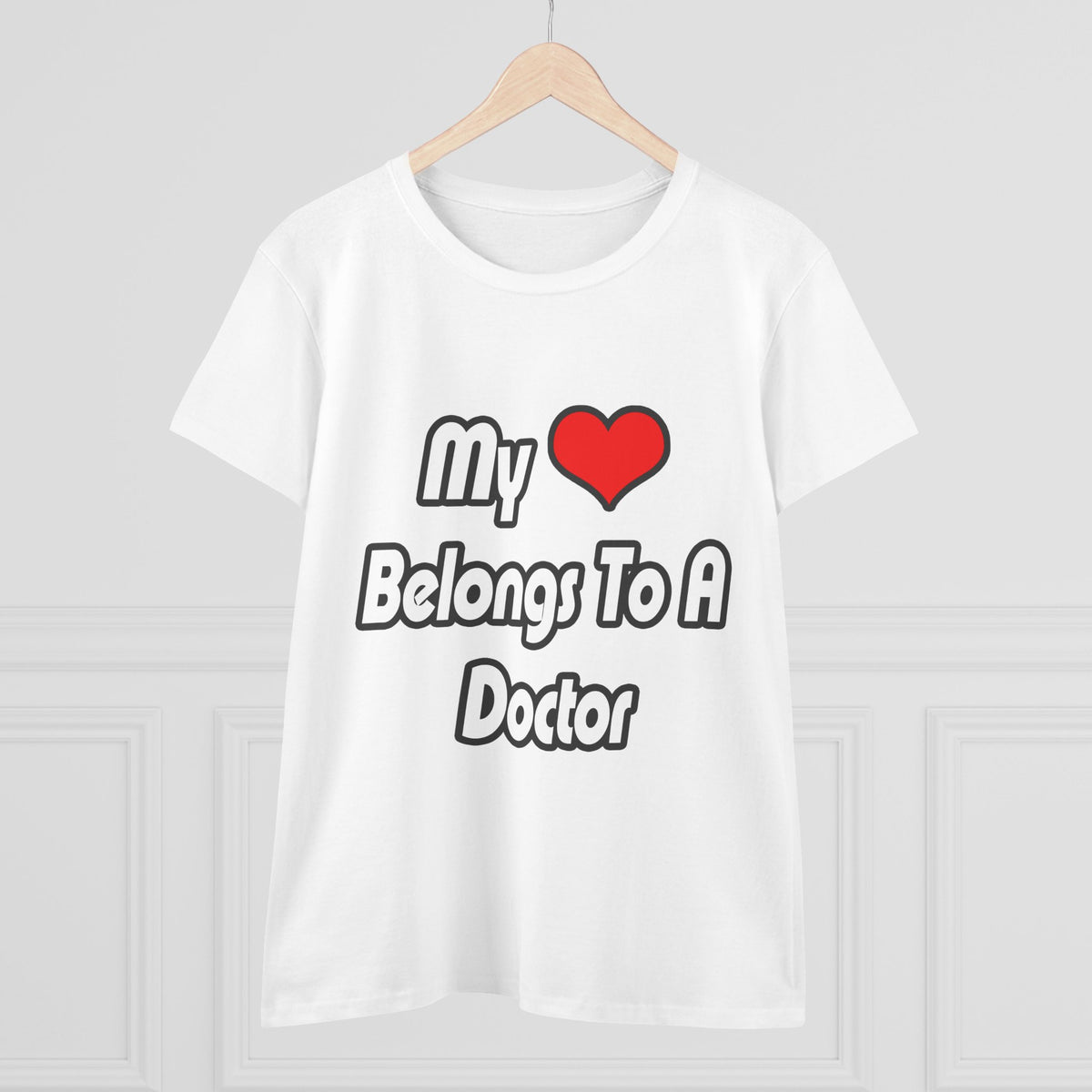 My Heart Belongs To A Doctor - Women's Midweight Cotton Tee