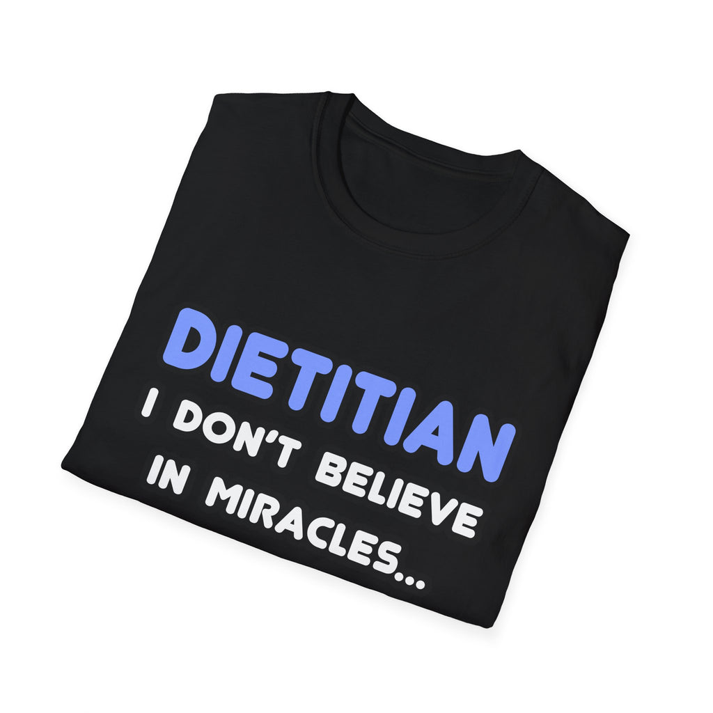 Miracles and Dietitians - Unisex Softstyle T-Shirt