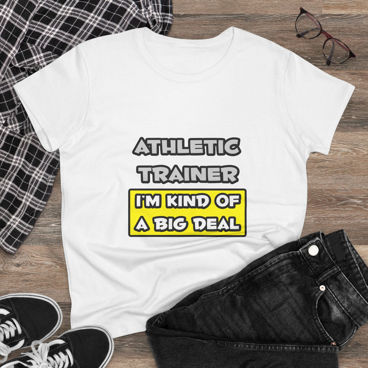 Athletic Trainer .. I'm Kind of a Big Deal - Women's Midweight Cotton Tee