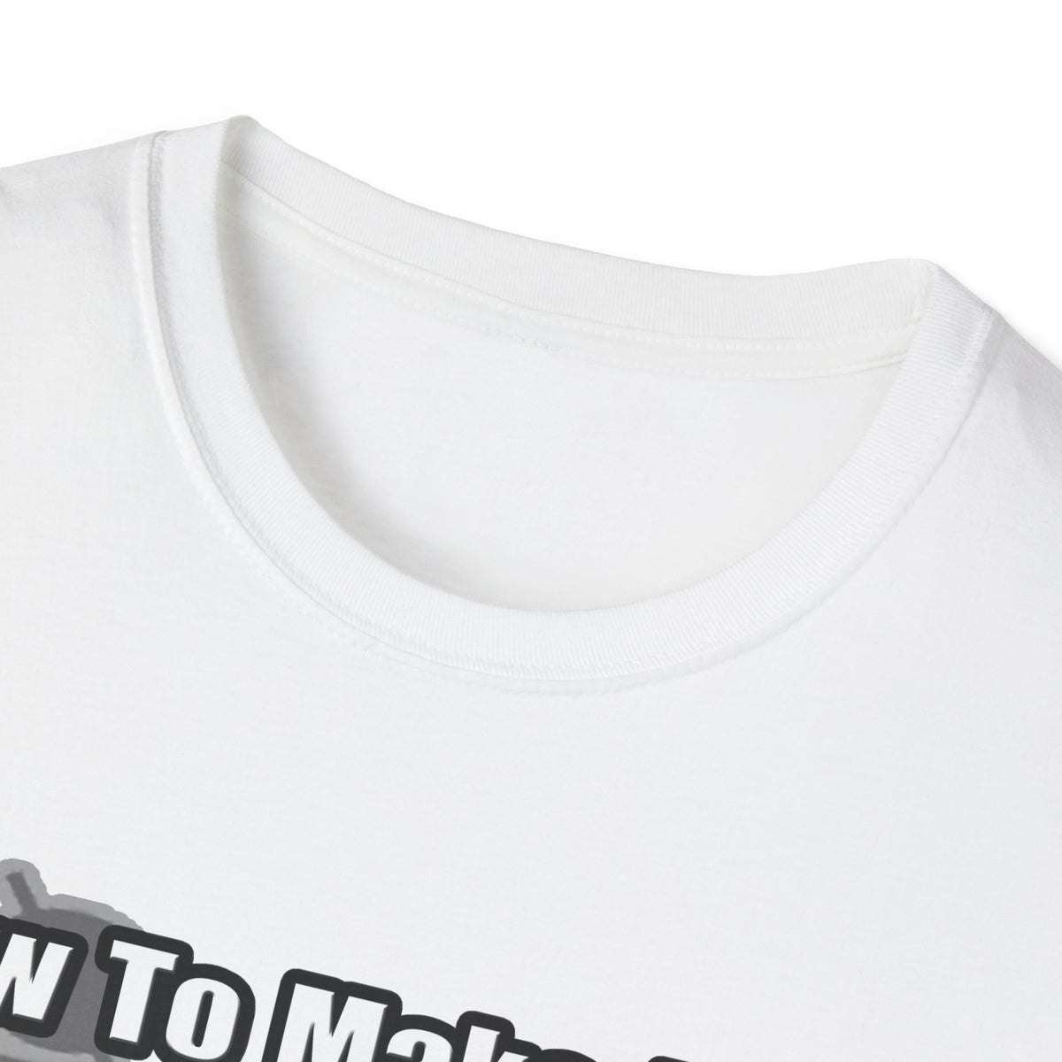 How To Make a Dental Assistant - Unisex Softstyle T-Shirt