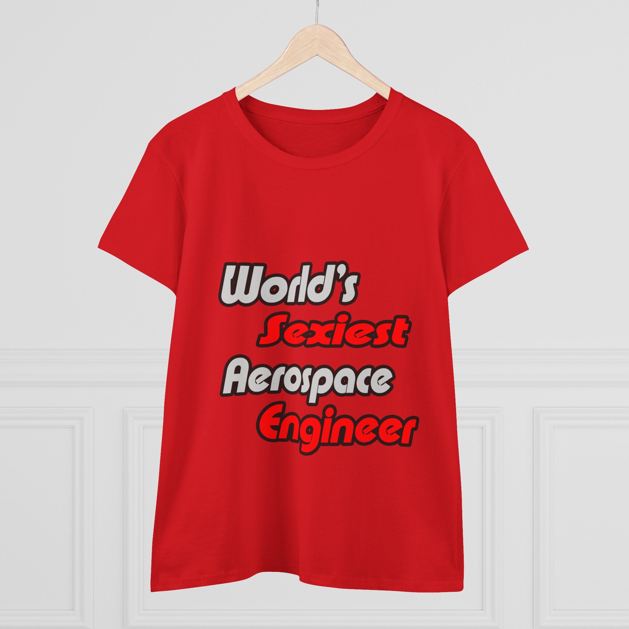 World's Sexiest Aerospace Engineer - Women's Midweight Cotton Tee