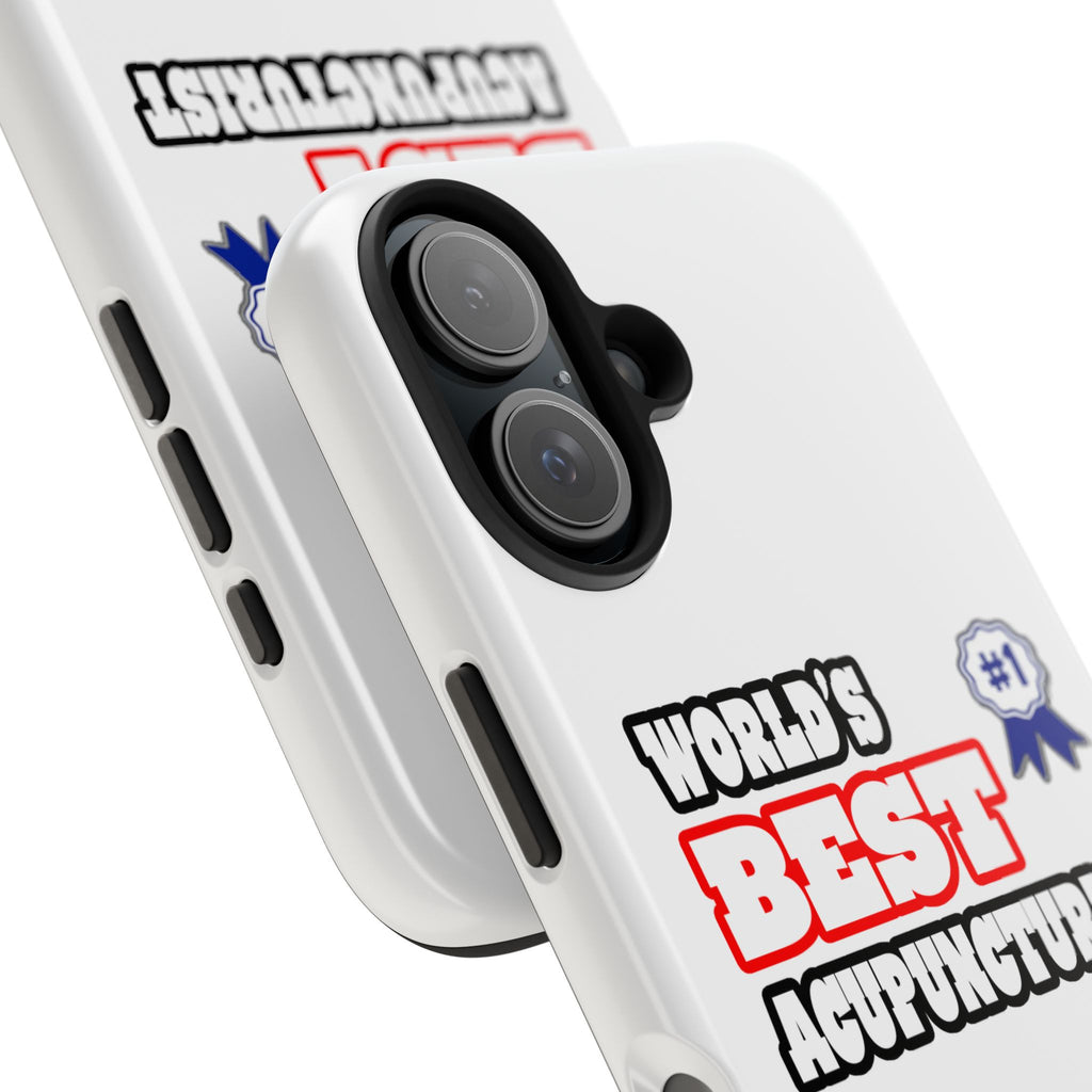 World's Best Acupuncturist - Tough Phone Cases