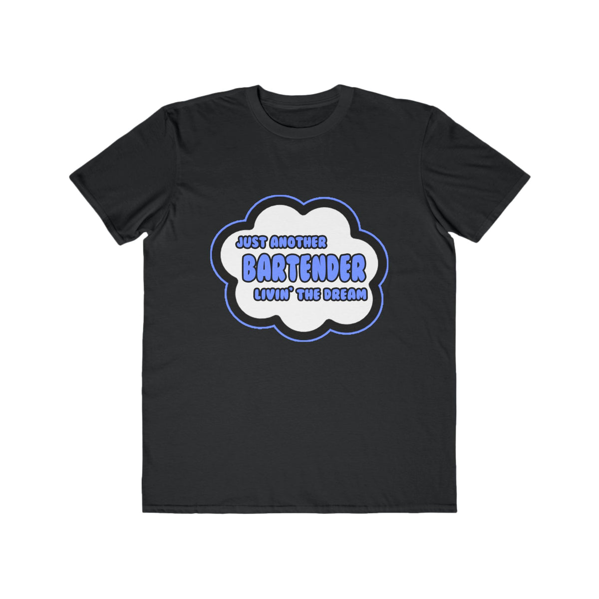 Bartender .. Livin' The Dream - Men's Lightweight Fashion Tee